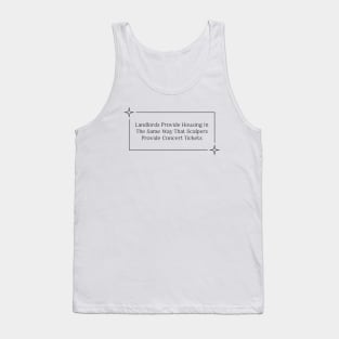 Landlords Shouldn't Exist - Free Housing Tank Top